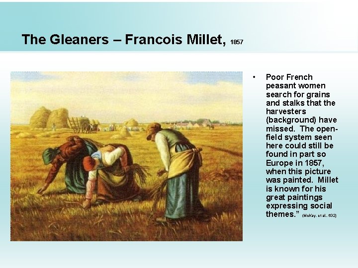 The Gleaners – Francois Millet, 1857 • Poor French peasant women search for grains