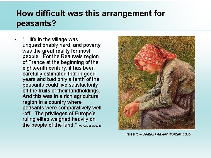 How difficult was this arrangement for peasants? • “…life in the village was unquestionably