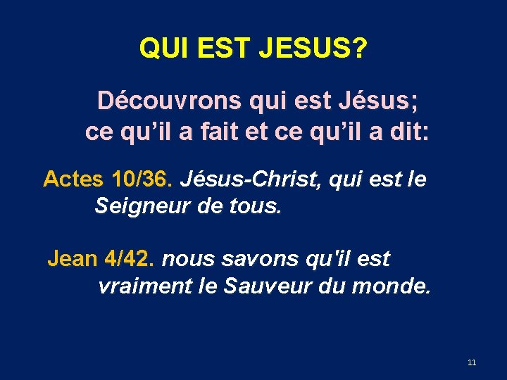 QUI EST JESUS? Découvrons qui est Jésus; ce qu’il a fait et ce qu’il