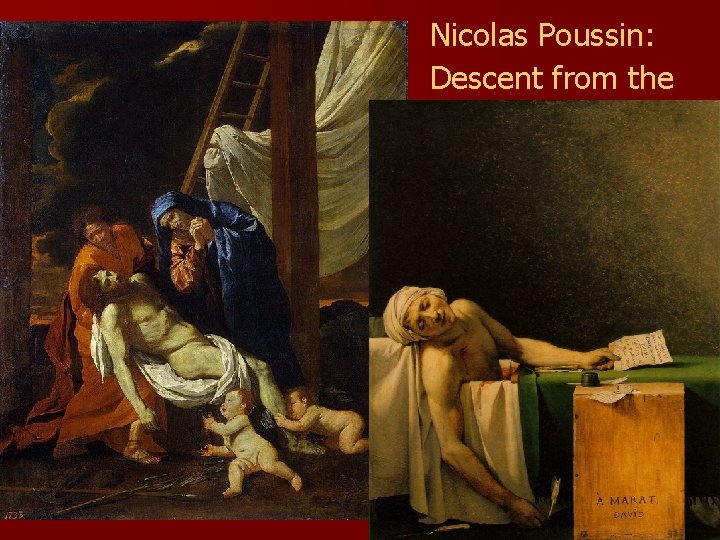 Nicolas Poussin: Descent from the Cross Nicolas Poussin: Descent from the Cross