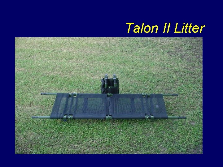 Talon II Litter 