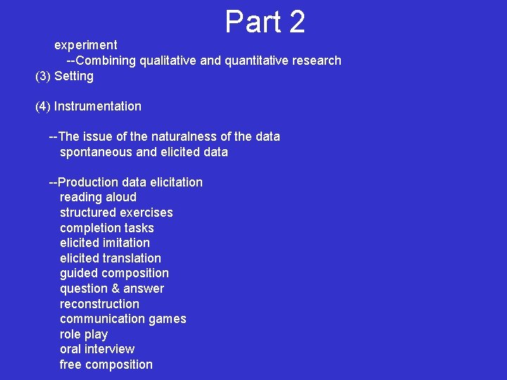 Part 2 experiment --Combining qualitative and quantitative research (3) Setting (4) Instrumentation --The issue
