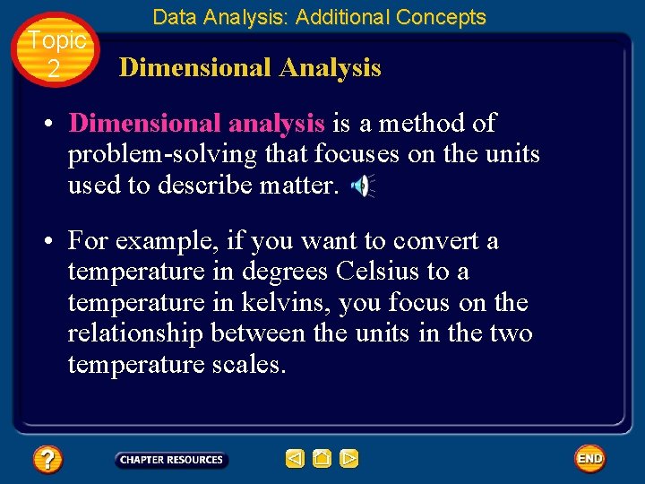 Topic 2 Data Analysis: Additional Concepts Dimensional Analysis • Dimensional analysis is a method