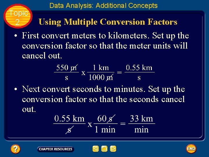Topic 2 Data Analysis: Additional Concepts Using Multiple Conversion Factors • First convert meters
