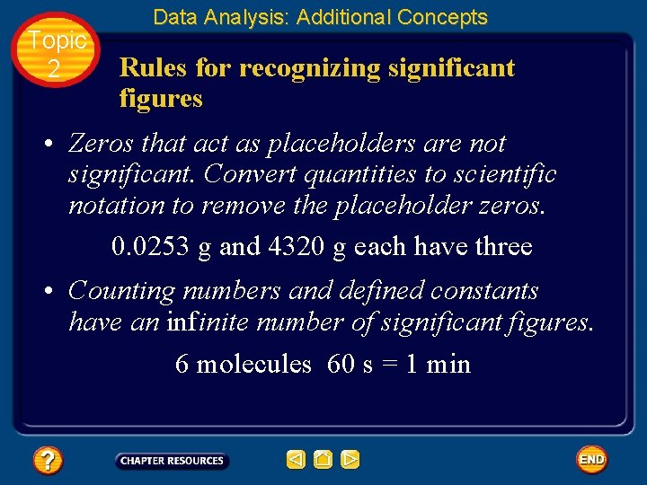 Topic 2 Data Analysis: Additional Concepts Rules for recognizing significant figures • Zeros that