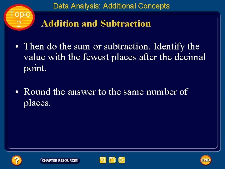 Topic 2 Data Analysis: Additional Concepts Addition and Subtraction • Then do the sum