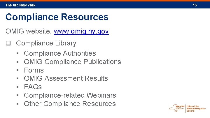 The Arc New York Compliance Resources OMIG website: www. omig. ny. gov q Compliance