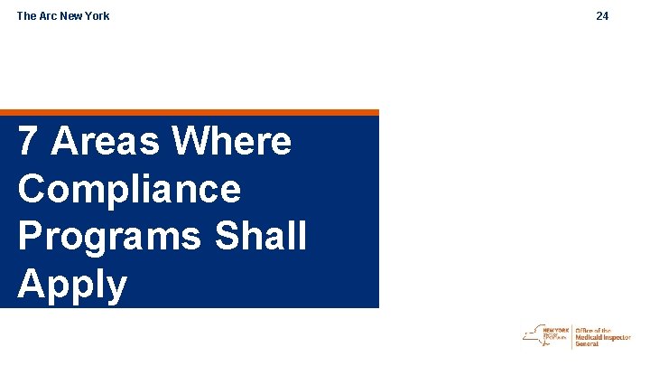 The Arc New York 7 Areas Where Compliance Programs Shall Apply 24 