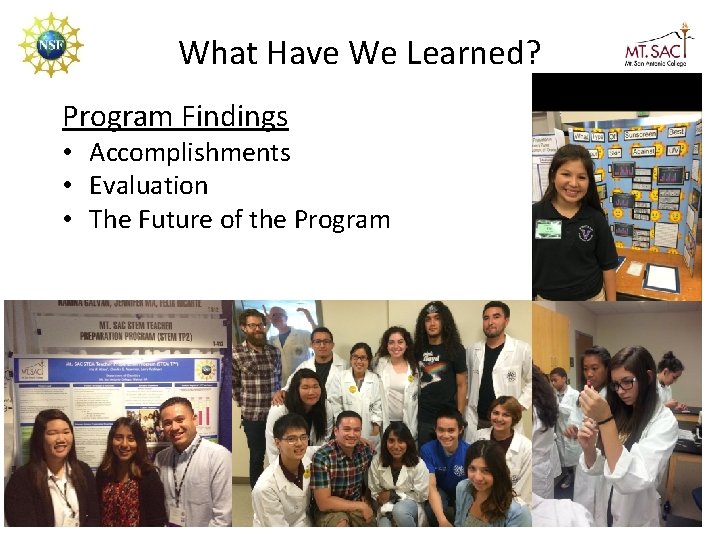 What Have We Learned? Program Findings • Accomplishments • Evaluation • The Future of