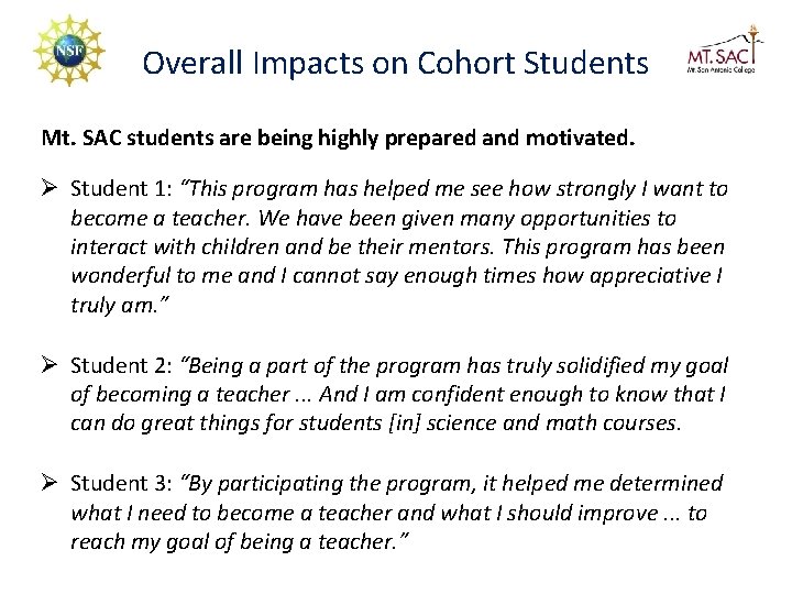 Overall Impacts on Cohort Students Mt. SAC students are being highly prepared and motivated.