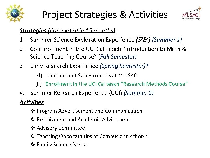 Project Strategies & Activities Strategies (Completed in 15 months) 1. Summer Science Exploration Experience