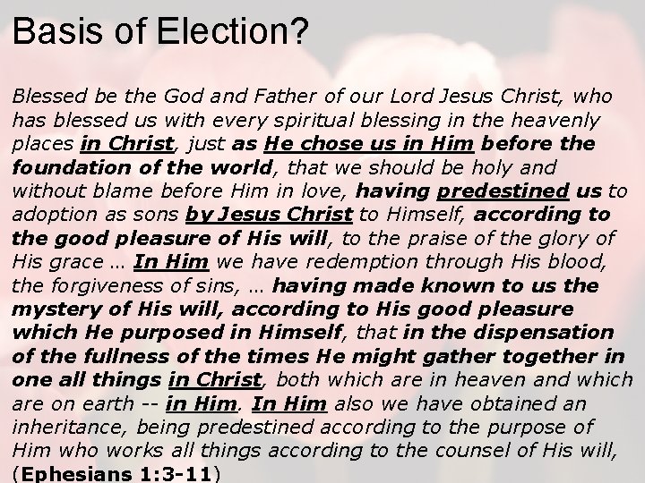 Basis of Election? Blessed be the God and Father of our Lord Jesus Christ,
