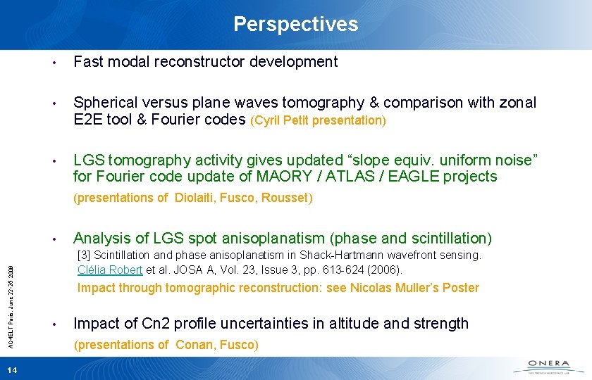 Perspectives • Fast modal reconstructor development • Spherical versus plane waves tomography & comparison