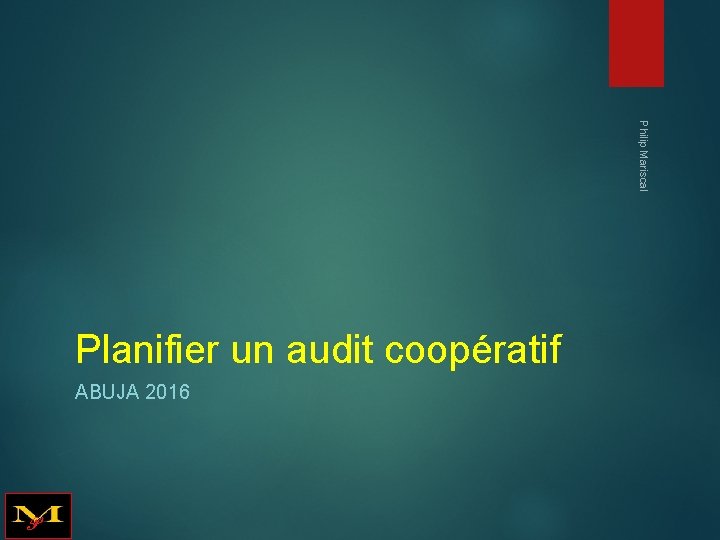 Philip Mariscal Planifier un audit coopératif ABUJA 2016 