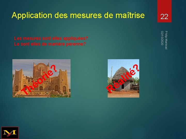 Application des mesures de maîtrise Philip Mariscal 02/10/2020 Les mesures sont elles appliquées? Le