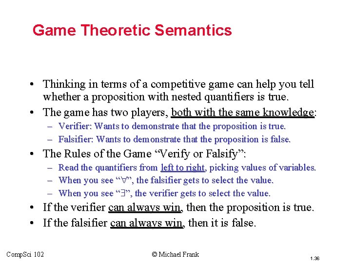 Topic #3 – Predicate Logic Game Theoretic Semantics • Thinking in terms of a