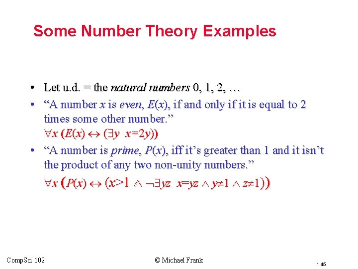Topic #3 – Predicate Logic Some Number Theory Examples • Let u. d. =