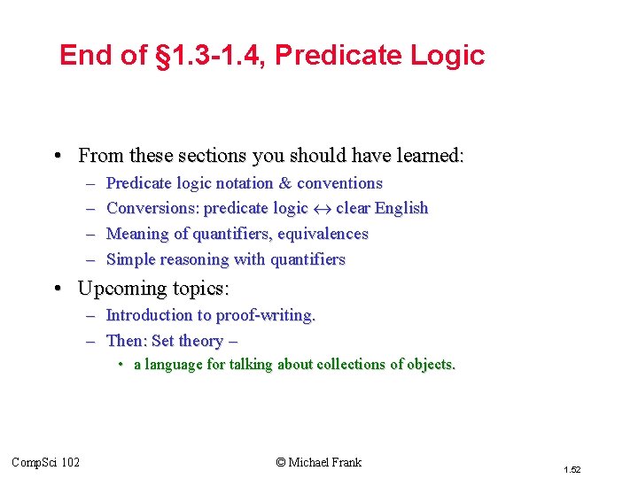 Topic #3 – Predicate Logic End of § 1. 3 -1. 4, Predicate Logic
