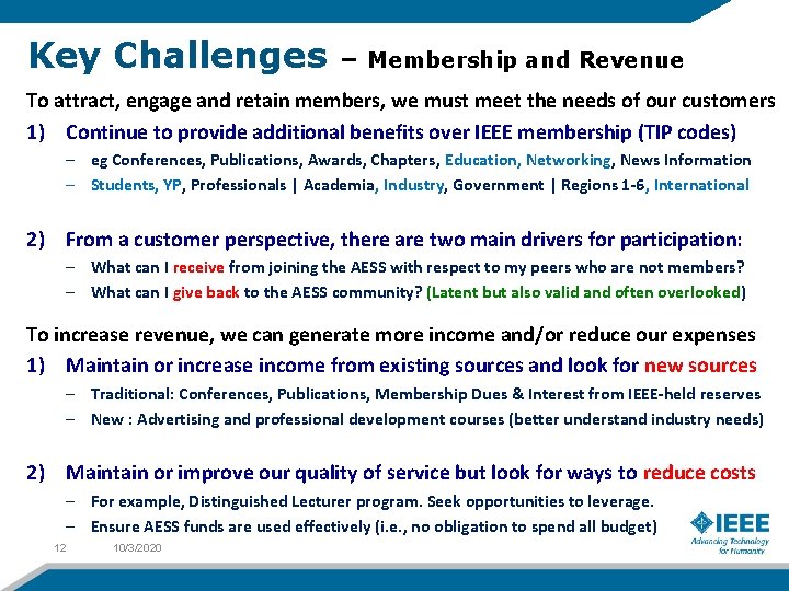 Key Challenges – Membership and Revenue To attract, engage and retain members, we must