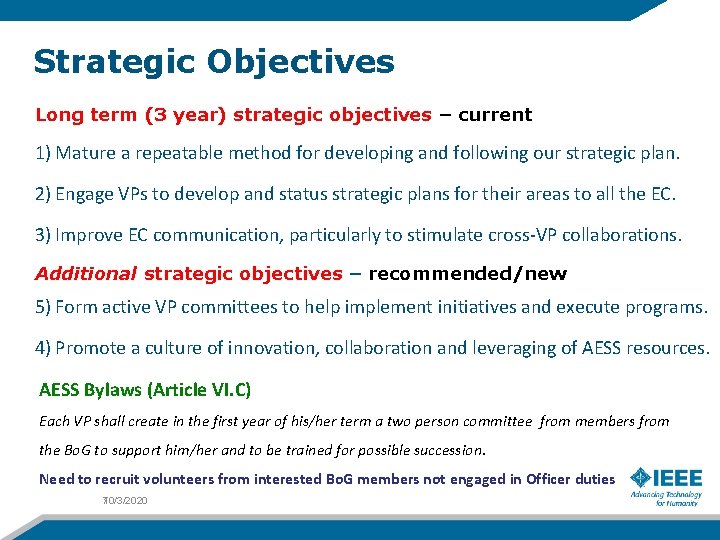 Strategic Objectives Long term (3 year) strategic objectives – current 1) Mature a repeatable