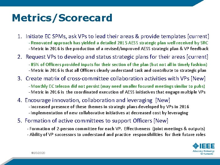 Metrics/Scorecard 1. Initiate EC SPMs, ask VPs to lead their areas & provide templates