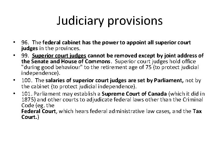 Judiciary provisions • 96. The federal cabinet has the power to appoint all superior