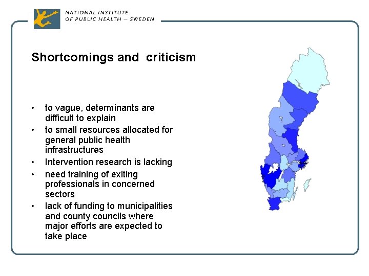 Shortcomings and criticism • • • to vague, determinants are difficult to explain to