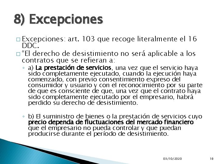 8) Excepciones � Excepciones: art. 103 que recoge literalmente el 16 DDC. � “El 8) Excepciones � Excepciones: art. 103 que recoge literalmente el 16 DDC. � “El