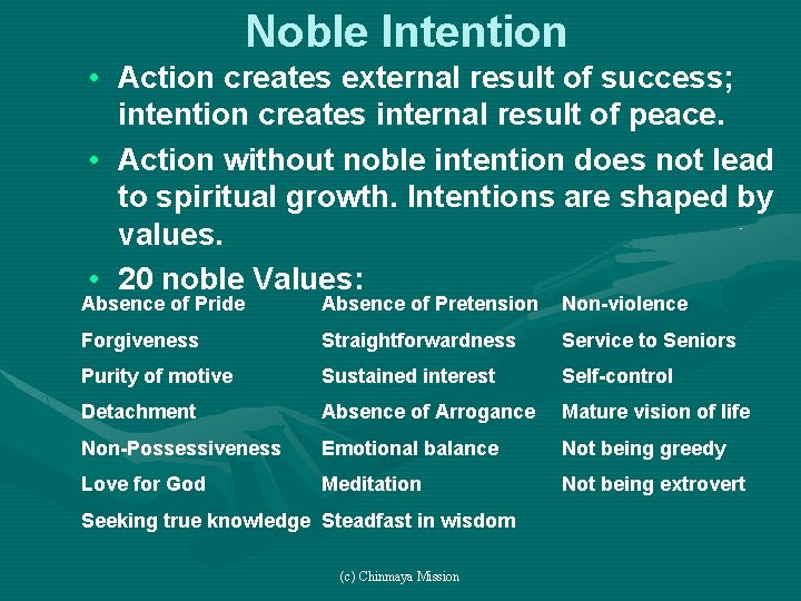 Noble Intention • Action creates external result of success; intention creates internal result of