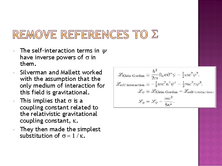  The self-interaction terms in y have inverse powers of s in them. Silverman