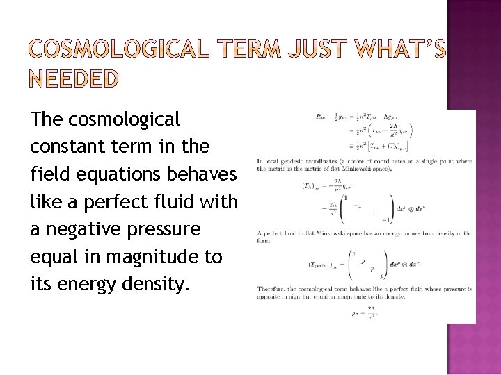 The cosmological constant term in the field equations behaves like a perfect fluid with