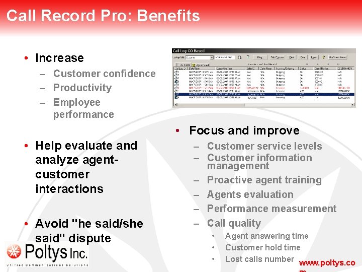 Call Record Pro: Benefits • Increase – Customer confidence – Productivity – Employee performance