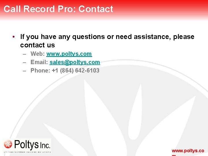 Call Record Pro: Contact • If you have any questions or need assistance, please