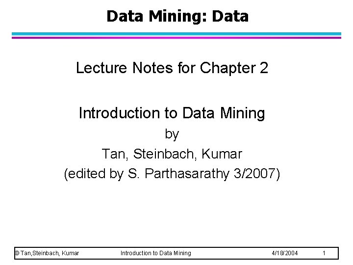 Data Mining: Data Lecture Notes for Chapter 2 Introduction to Data Mining by Tan,