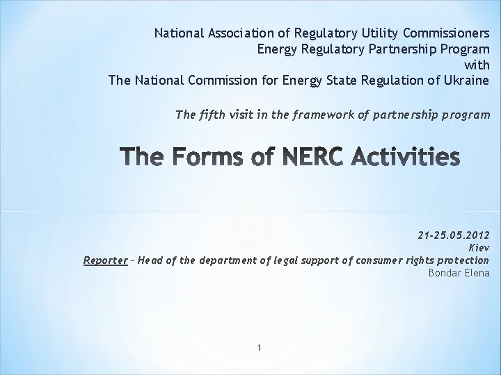 National Association of Regulatory Utility Commissioners Energy Regulatory Partnership Program with The National Commission