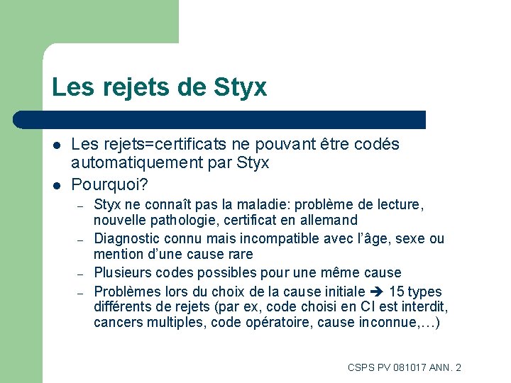 Les rejets de Styx l l Les rejets=certificats ne pouvant être codés automatiquement par Les rejets de Styx l l Les rejets=certificats ne pouvant être codés automatiquement par