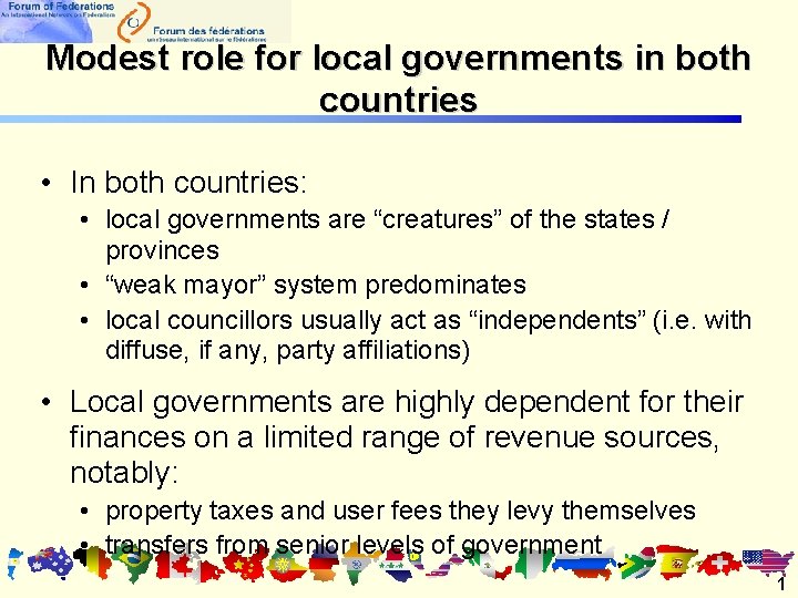 Modest role for local governments in both countries • In both countries: • local Modest role for local governments in both countries • In both countries: • local