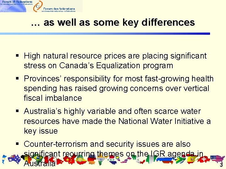 … as well as some key differences § High natural resource prices are placing … as well as some key differences § High natural resource prices are placing