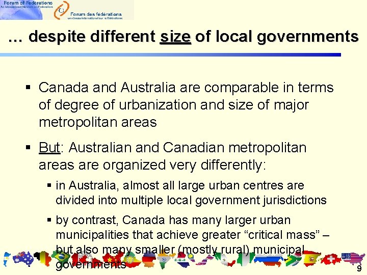 … despite different size of local governments § Canada and Australia are comparable in … despite different size of local governments § Canada and Australia are comparable in