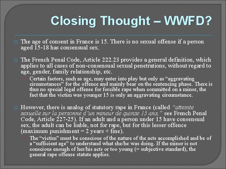 Closing Thought – WWFD? � The age of consent in France is 15. There