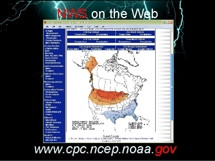 NWS on the Web www. cpc. ncep. noaa. gov 