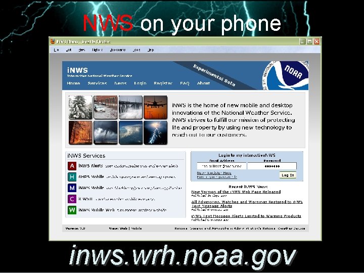 NWS on your phone inws. wrh. noaa. gov 