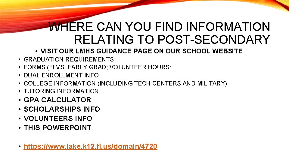 WHERE CAN YOU FIND INFORMATION RELATING TO POST-SECONDARY • VISIT OUR LMHS GUIDANCE PAGE