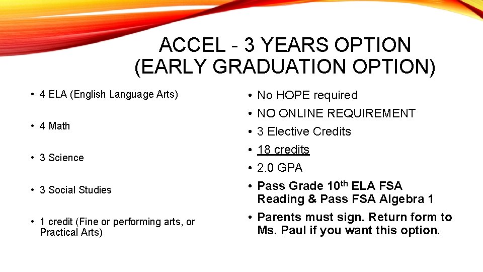 ACCEL - 3 YEARS OPTION (EARLY GRADUATION OPTION) • 4 ELA (English Language Arts)