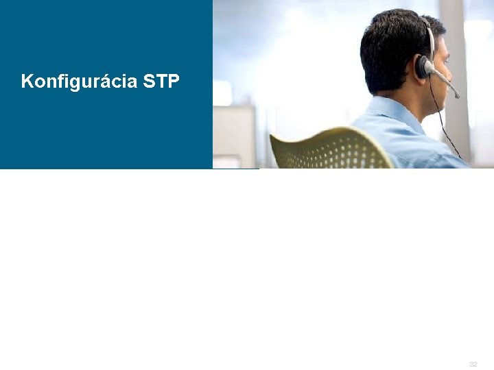 Konfigurácia STP 32 