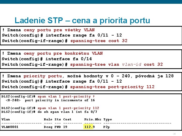 Ladenie STP – cena a priorita portu ! Zmena ceny portu pre všetky VLAN