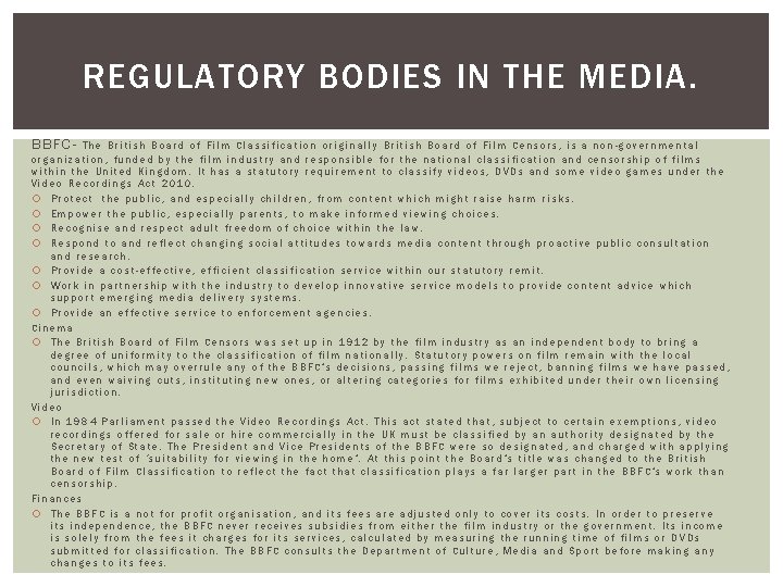 REGULATORY BODIES IN THE MEDIA. BBFC- The British Board of Film Classification originally British