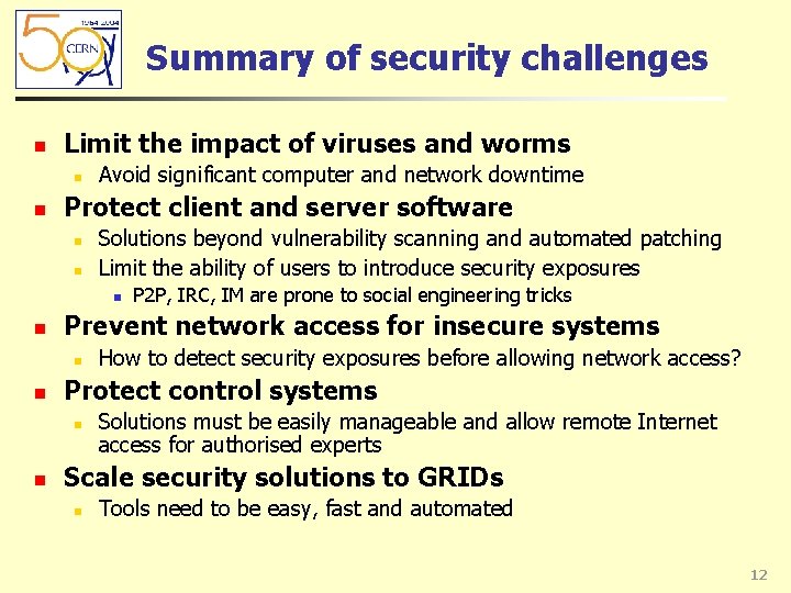 Summary of security challenges n Limit the impact of viruses and worms n n Summary of security challenges n Limit the impact of viruses and worms n n