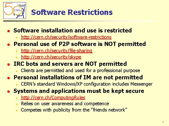 Software Restrictions n Software installation and use is restricted n n Personal use of Software Restrictions n Software installation and use is restricted n n Personal use of