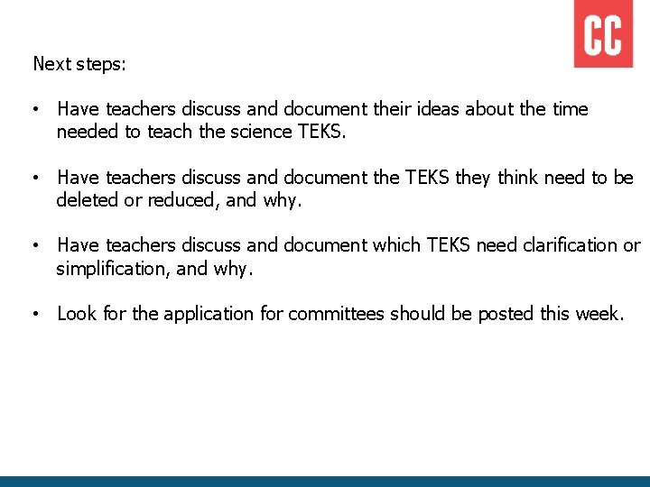 Next steps: • Have teachers discuss and document their ideas about the time needed